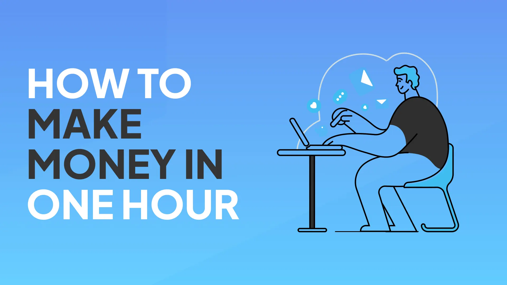 BLOG-FEATUREDIMAGE/how-to-make-money-in-one-hour.webp